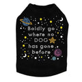 Boldly Go Where No Dog Has Gone Before - Dog Tank Many Colors - Posh Puppy Boutique