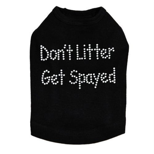 Don't Litter Get Spayed Rhinestones Tank - Many Colors - Posh Puppy Boutique