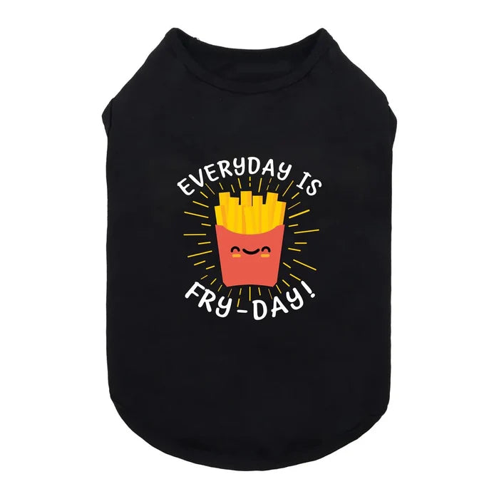 Everyday is Fry - Day Shirt - Posh Puppy Boutique