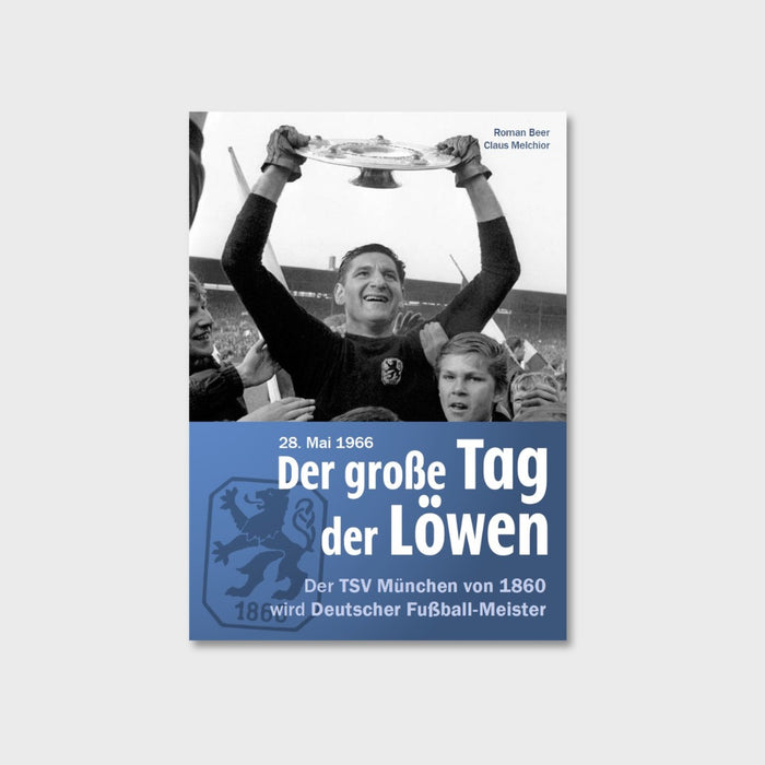 FA - Buch "Der große Tag der Löwen - Der TSV München von 1860 wird Deutscher Fussball-Meister"