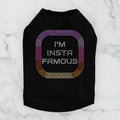 I'm Insta Famous Dog Tank - Many Colors - Posh Puppy Boutique