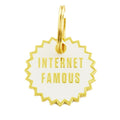 Internet Famous Pet ID Tag - Posh Puppy Boutique