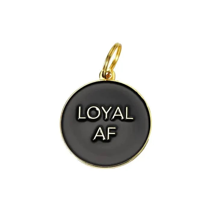 Loyal AF Pet ID Tag in Black - Posh Puppy Boutique